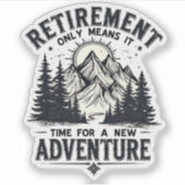 Pensioen betekent alleen dat het tijd is voor een sticker (Voorkant)