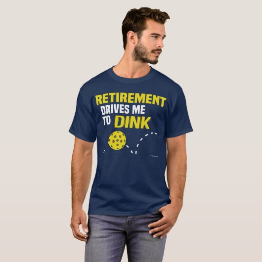 "Pensioen drijft me naar het dink" Pickleball-Shir T-shirt (Voorkant volledig)