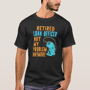 Pensioen Gepensioneerde Leningen Officer Vissen P T-shirt