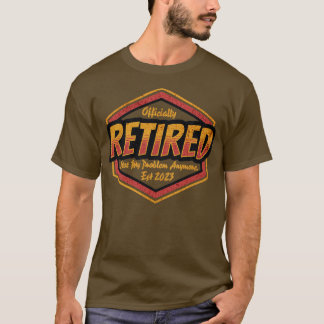 Pensioen in ruste 2023 Niet mijn probleem meer dan T-shirt