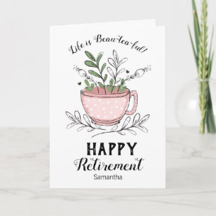 Pensioenleven is Beau-tea-ful Floral Card Kaart