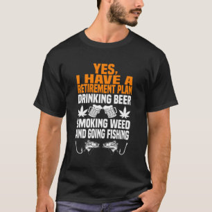 Pensioenplan Drink Bier Rook Wiet En Ga Vissen T-shirt