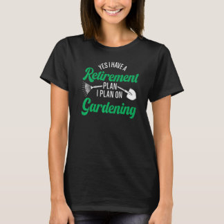 Pensioenplan Gardening in ruste Gardener Garden T-shirt