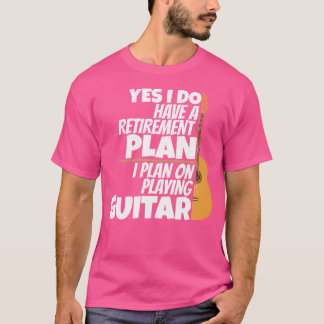 Pensioenplan het spelen van de gitaar voor gepensi t-shirt