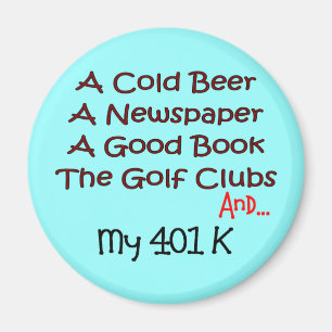 Pensioenuitkering "Beer, Golf Clubs & 401K" Magneet