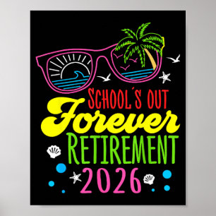 Pensionering 2026 Scholen Uit Voor Altijd Grappig  Poster
