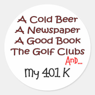 Pensionering "Bier, Golfclubs & 401K" Ronde Sticker