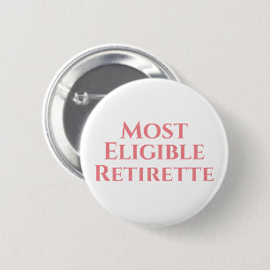 Pensionering grappig meest geschikte  ronde button 5,7 cm