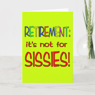 PENSIONERING: Het is niet voor Sissies! Kaart