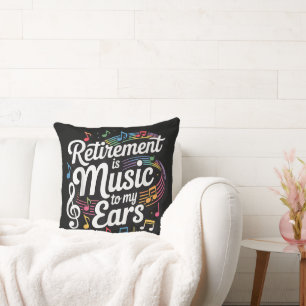 Pensionering Is Muziek Voor Mijn Oren Kussen