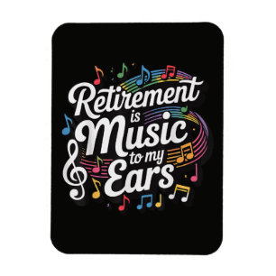 Pensionering Is Muziek Voor Mijn Oren Magneet