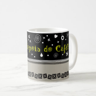 Penso: depois do café! koffiemok