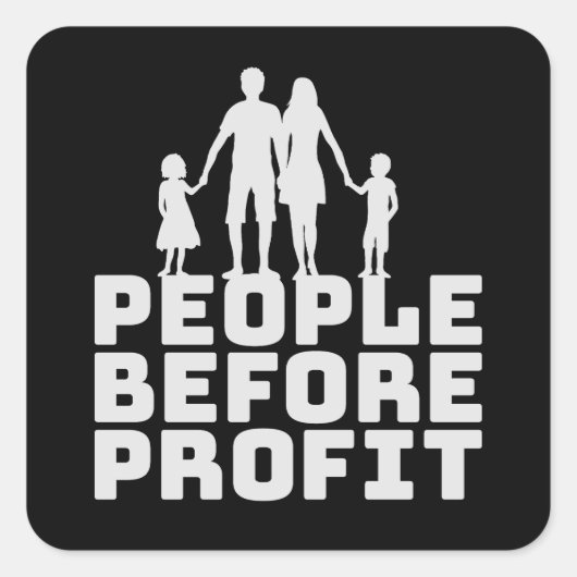 People Before Profit Activism Social Justice Equal Vierkante Sticker (Voorkant)