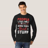 People Call Me When They Break Stuff Diesel Mechan T-shirt (Voorkant volledig)