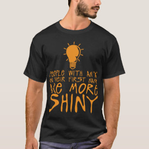 people with a more shiny citampoule t-shirt