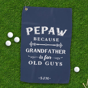 Pepaw   Grootvader is voor oude jongens Golfhanddoek