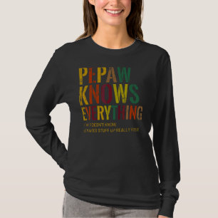 Pepaw kent alles opa Vaderdag T-shirt