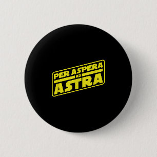 Per Aspera en Astra aan de sterren Filosofie Ronde Button 5,7 Cm