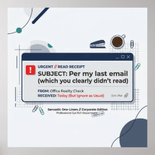 Per Mijn Laatste E-mail Grappige Kantoor Citaat  Poster