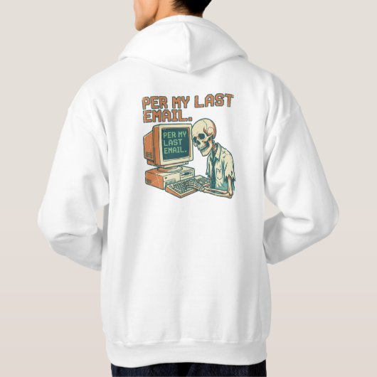 Per My Last Email | Funny Skeleton 90s Retro Hoodie (Achterkant)