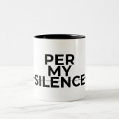 Per My Silence Minimalist Typographic Two-Tone Mug (Centre)