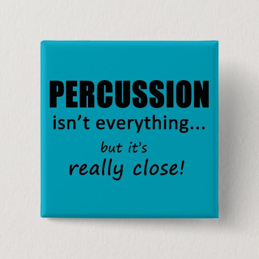 Percussie is niet alles vierkante button 5,1 cm (Voorkant)