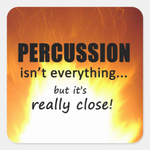 Percussio is niet alles-vierkante Sticker