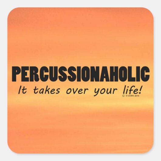 Percussionaholic Life Square Sticker (Voorkant)