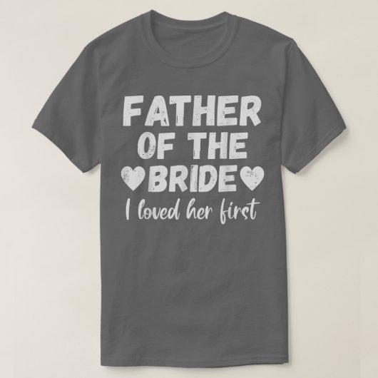 Père de la mariée J'aimais son premier T-shirt (Design devant)