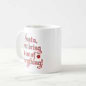 Père Noël, Apporte Un De Tout ! Café Mug (Devant gauche)