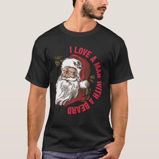 Père Noël J'Aime Un Homme Avec Une Beauté T-Shirt (Devant)