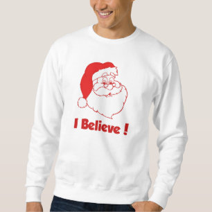 Père Noël Je crois Sweatshirt