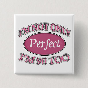 Perfect 90 jaar oud vierkante button 5,1 cm