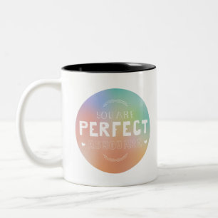 Perfect als je bent Motivatie kunst zelftrots Tweekleurige Koffiemok