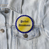 Perfect Attendance Award Button,  Ronde Button 7,6 Cm (In situ)
