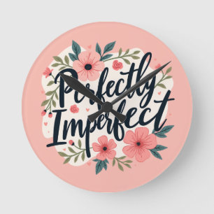 Perfect Imperfect Floral Inspirerend Quote Ronde Klok