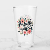 Perfect Imperfect Floral Typography Quote Glas (Voorkant)
