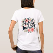 Perfect Imperfect Floral Typography Quote T-shirt (Achterkant)