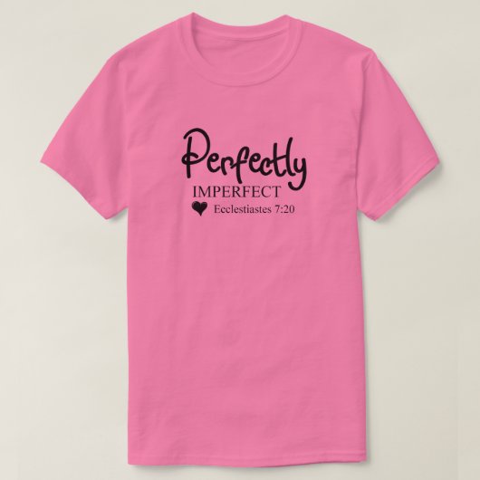 Perfect Imperfect Inspirerend Christelijk T-shirt (Design voorkant)