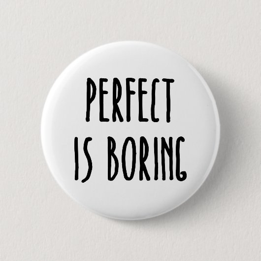 Perfect is het kotsen Button (Voorkant)