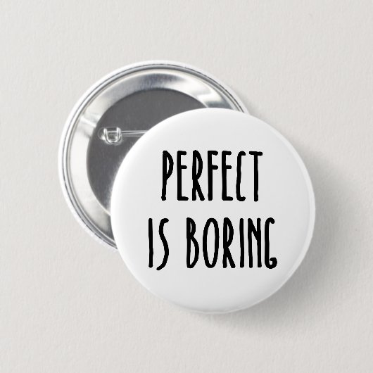 Perfect is het kotsen Button (Voorkant /achterkant)