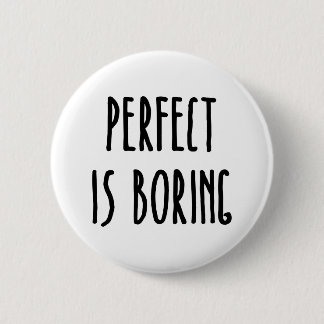 Perfect is het kotsen Button