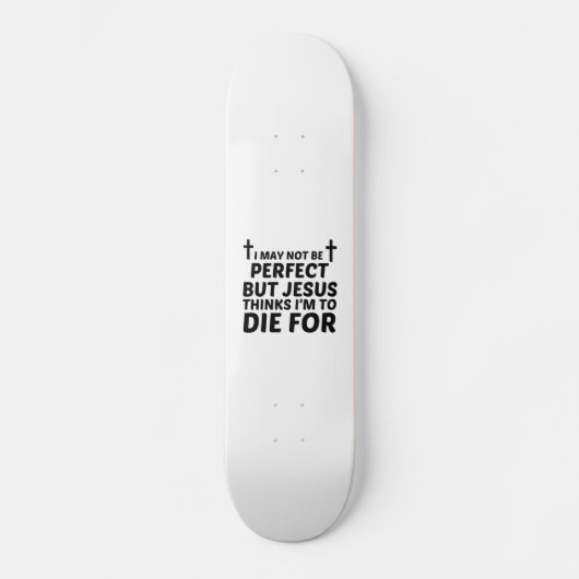 PERFECT JESUS DIENT VOOR SKATEBOARD (Voorkant)