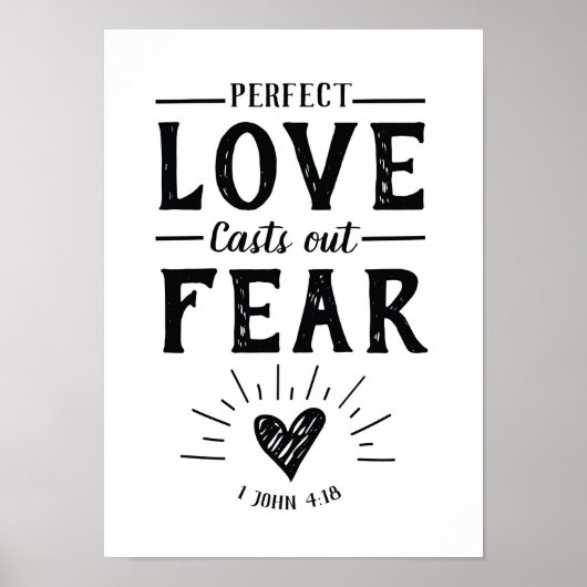 Perfect Love Casts Out Fear Art Poster (Devant)