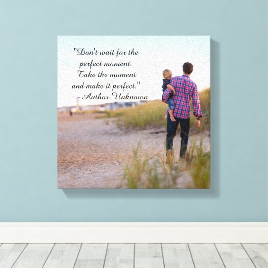 Perfect Moment Quote - Verpakt Canvas (Insitu (Houten vloer))