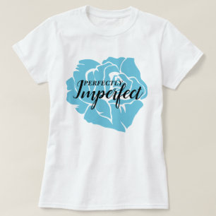 Perfect onvolmaakt blauw Roos T-shirt