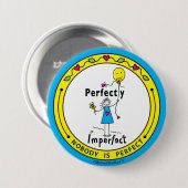Perfect onvolmaakte 1_ronde Button Pin 3" (Voorkant /achterkant)