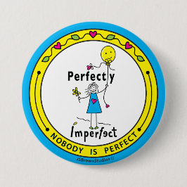 Perfect onvolmaakte 1_ronde Button Pin 3"