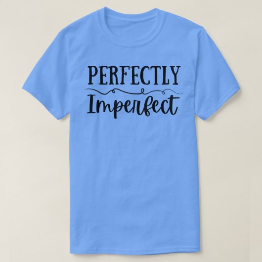 Perfect T-shirt (Design voorkant)