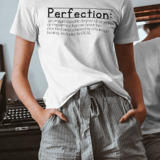 Perfectie verfijnen betekent inspirerend citaat t-shirt